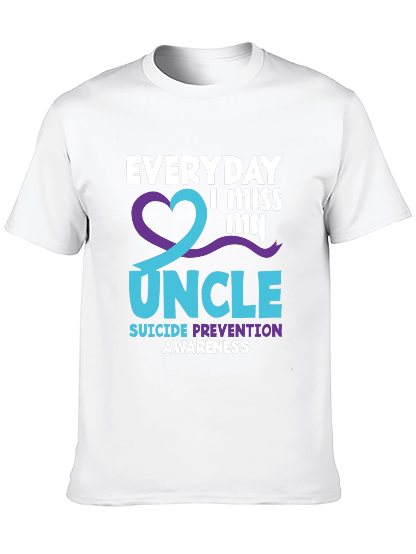 Everyday I Miss My Uncle Suicide Prevention Awareness T-Shirt