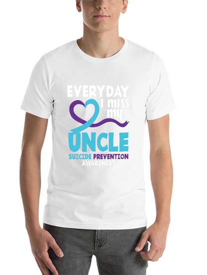 Everyday I Miss My Uncle Suicide Prevention Awareness T-Shirt