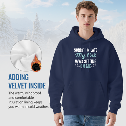 Sorry I¡¯m Late My Cat Was Sitting On Me Funny Cat Lover Hoodie, Cute Comfort Daily Wear