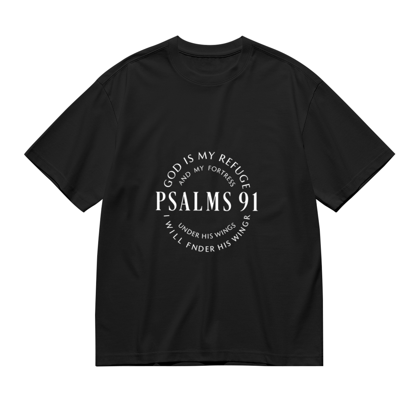 Men's PSALMS 91 God Is My Refuge White Circular Text Faith Tee