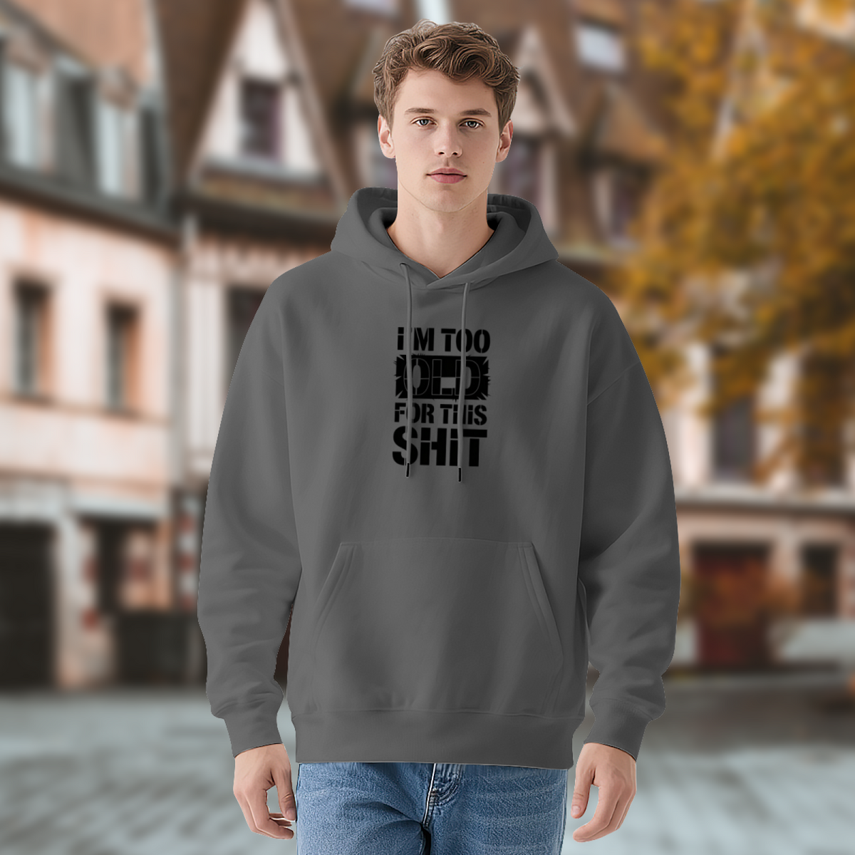 I'm Too Old For This Slogan Charcoal Hoodie