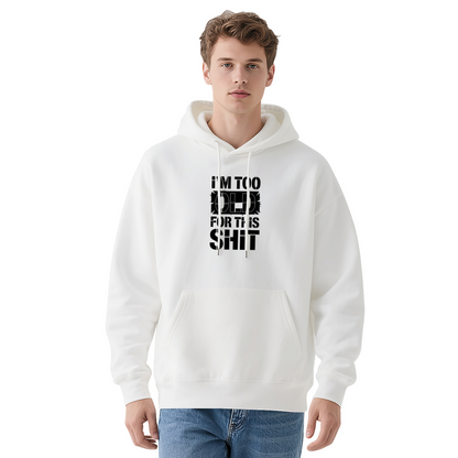 I'm Too Old For This Slogan Charcoal Hoodie