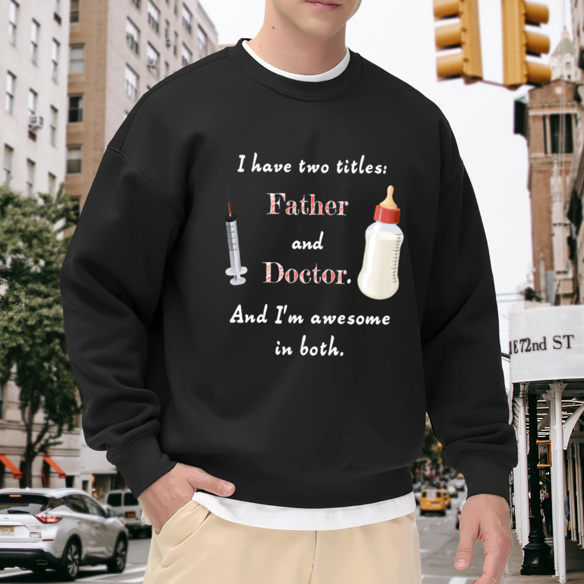I Have Two Titles Father And Doctor And I Rock Them Both Graphic Sweatshirt