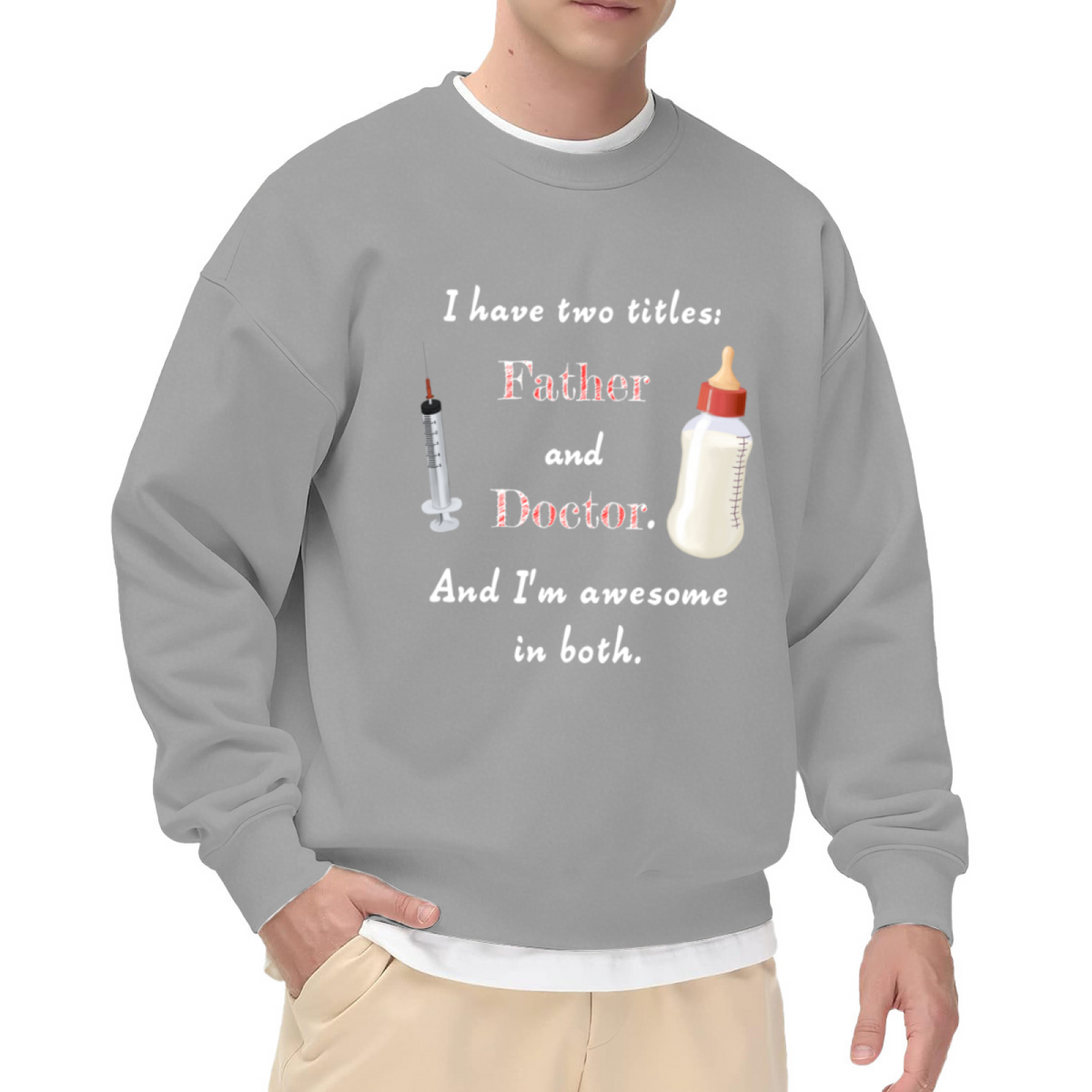 I Have Two Titles Father And Doctor And I Rock Them Both Graphic Sweatshirt