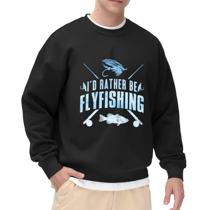 I'd Rather Be Flyfishing Fisherman Crewneck Sweatshirt Fishing Hobby Graphic Pullover