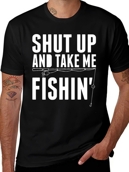 Shut Up And Take Me Fishin Graphic Tee