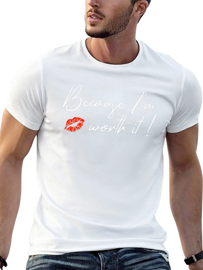 Because Im Worth It! Graphic Tee