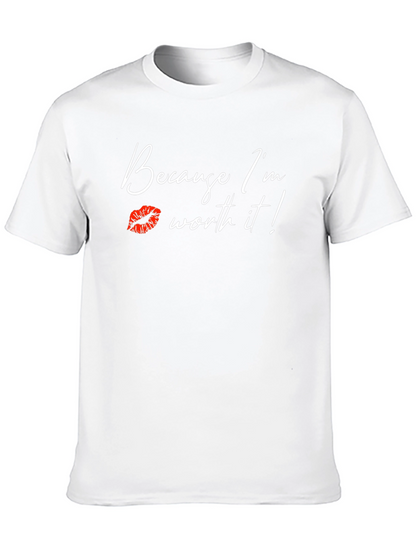 Because Im Worth It! Graphic Tee