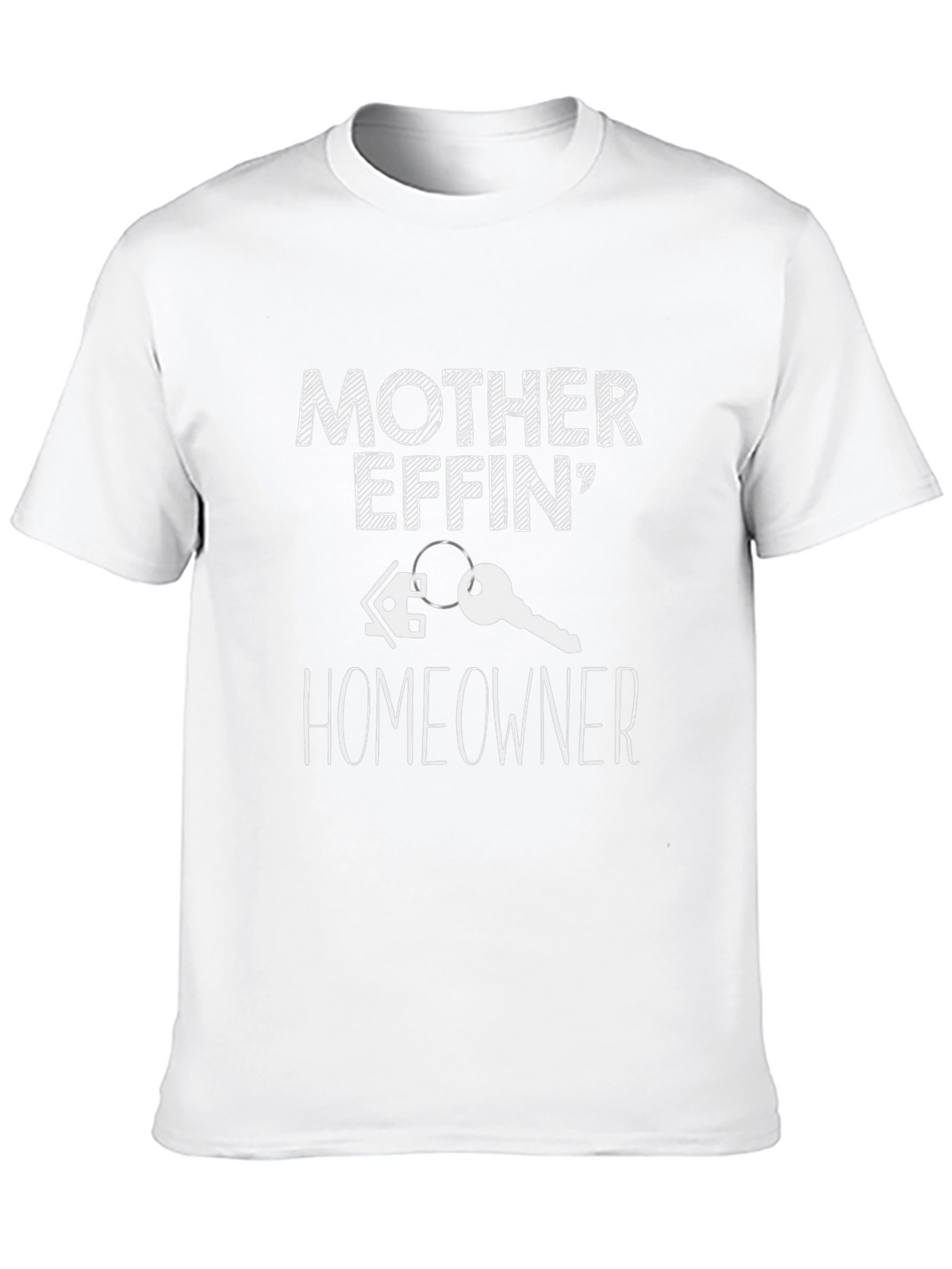 Mother Effin Homeowner Graphic T-Shirt