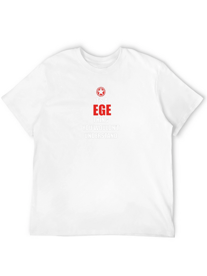 Its a EGE Thing You Wouldnt Understand T-Shirt
