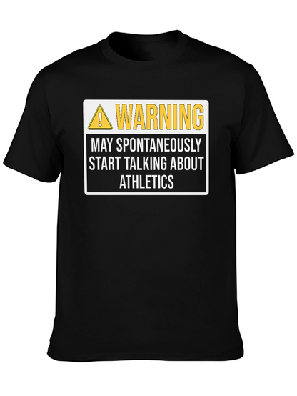 Warning May Spontaneously Start Talking About Athletics T-Shirt