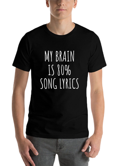 My Brain is 80% Song Lyrics T-Shirt