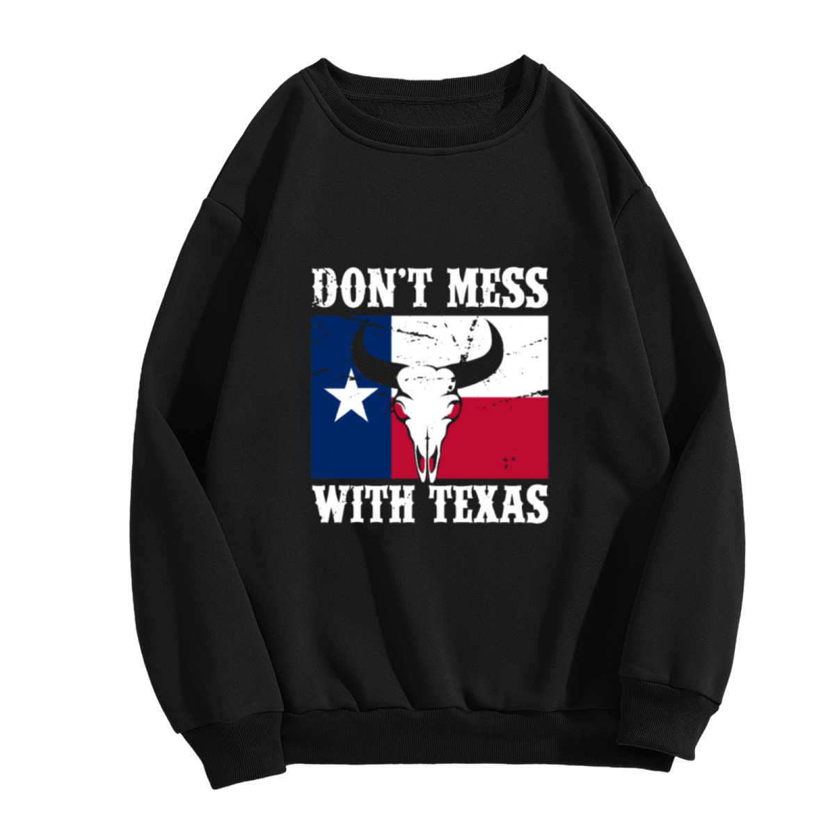 Don¡¯t Mess With Texas Flag Longhorn Pride Crewneck Sweatshirt