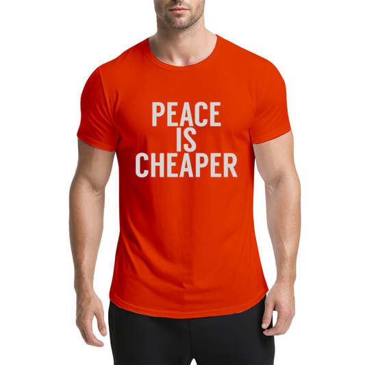 Peace Is Cheaper Anti-War Simple Text T-Shirt
