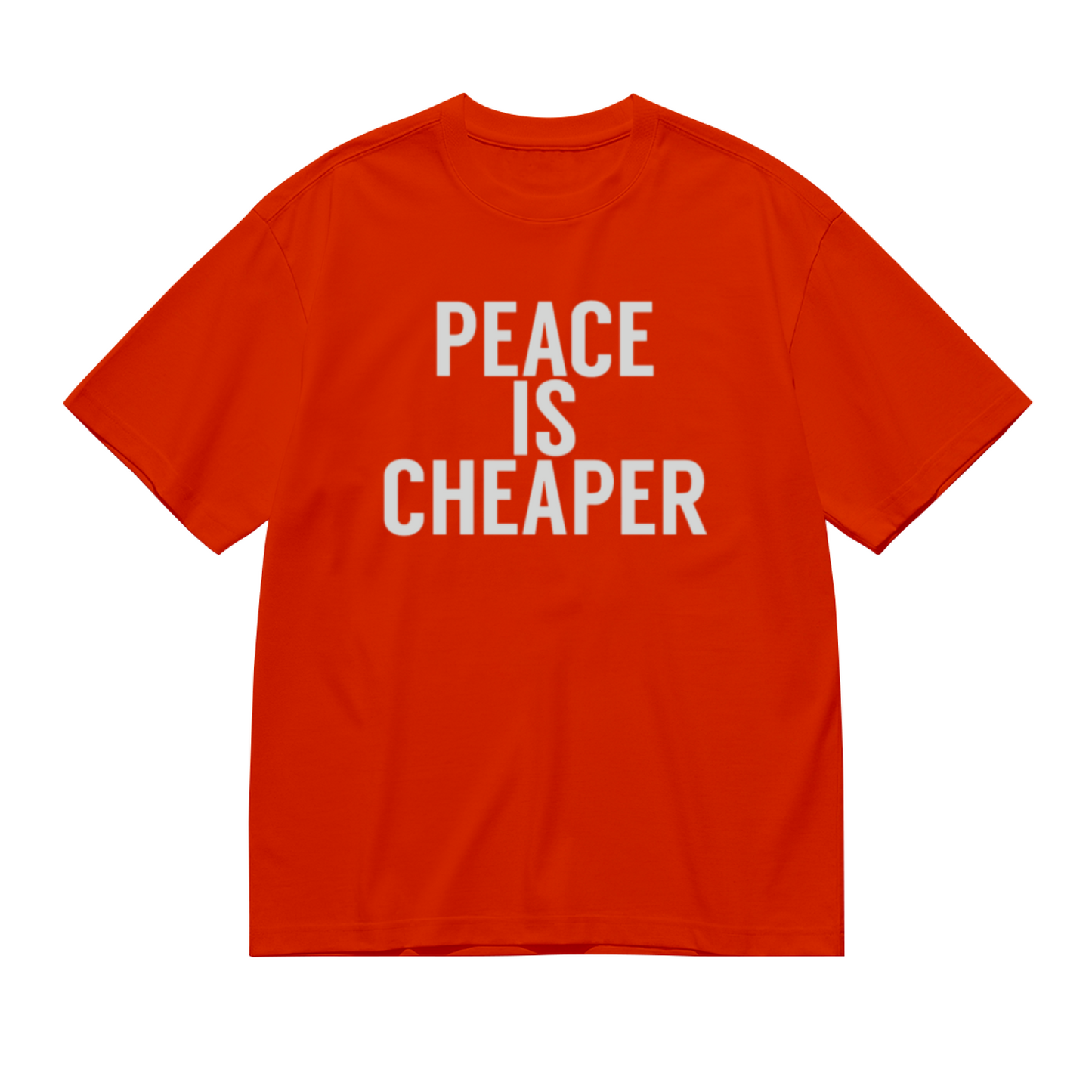 Peace Is Cheaper Anti-War Simple Text T-Shirt