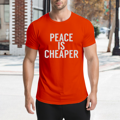 Peace Is Cheaper Anti-War Simple Text T-Shirt