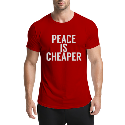 Peace Is Cheaper Anti-War Simple Text T-Shirt