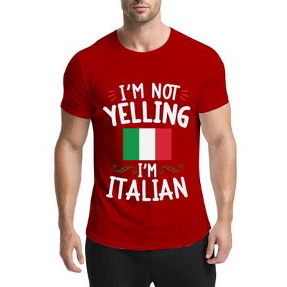 I'm Not Yelling I'm Italian Italy Flag Funny Heritage Tee