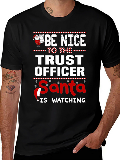 Be Nice to the Trust Officer Santa T-Shirt