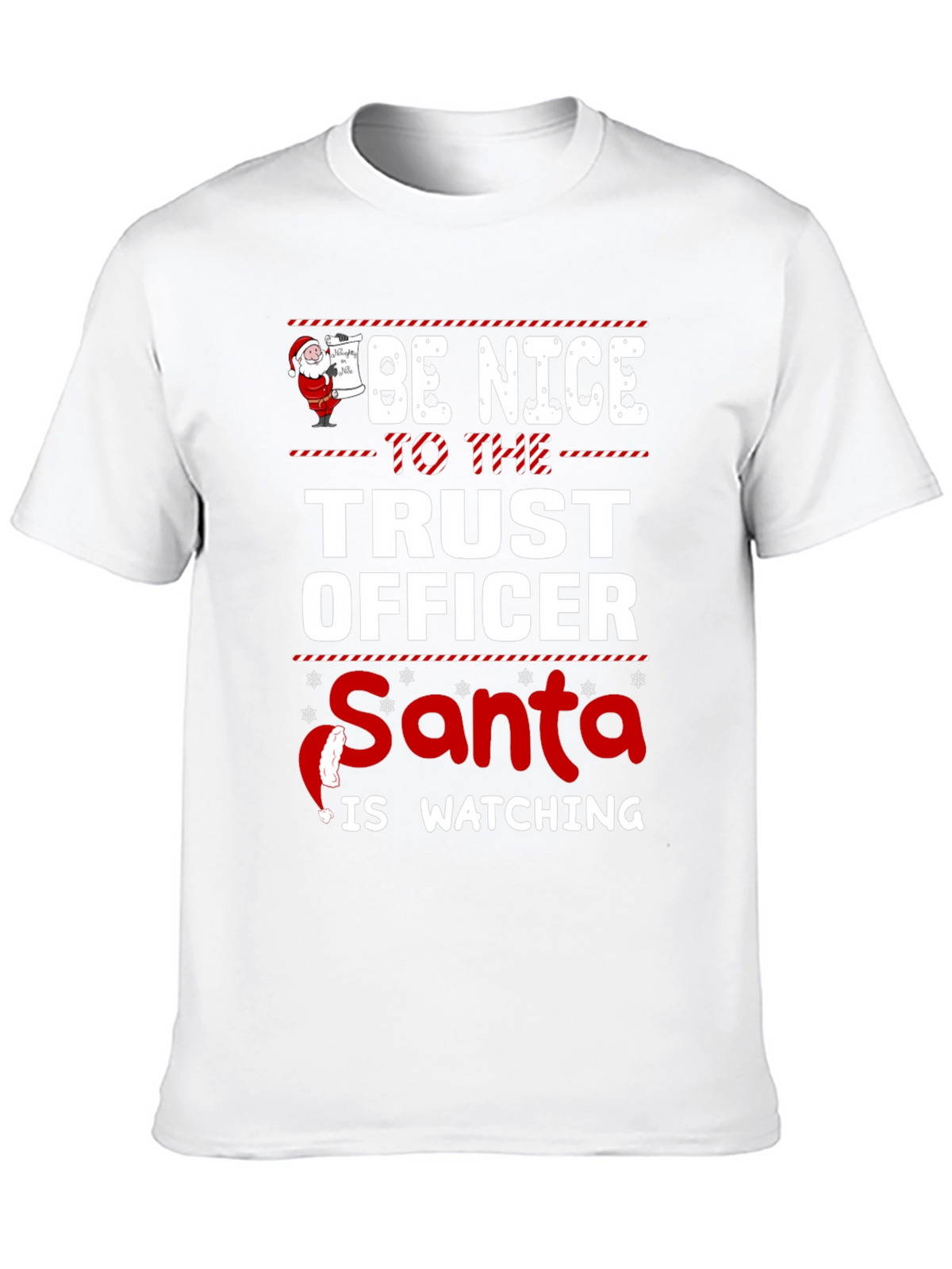 Be Nice to the Trust Officer Santa T-Shirt