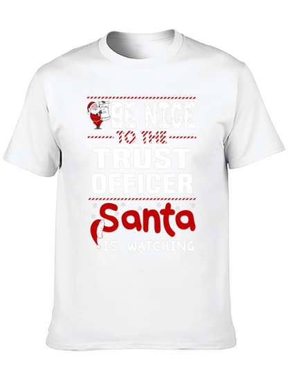 Be Nice to the Trust Officer Santa T-Shirt