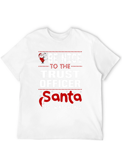 Be Nice to the Trust Officer Santa T-Shirt