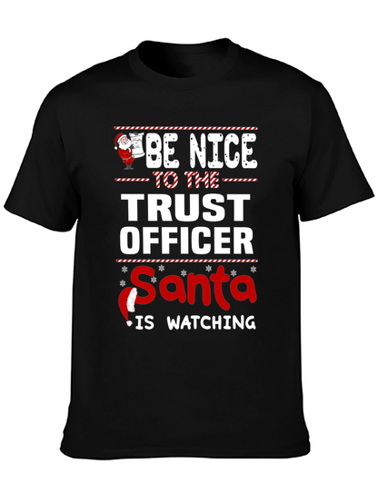 Be Nice to the Trust Officer Santa T-Shirt