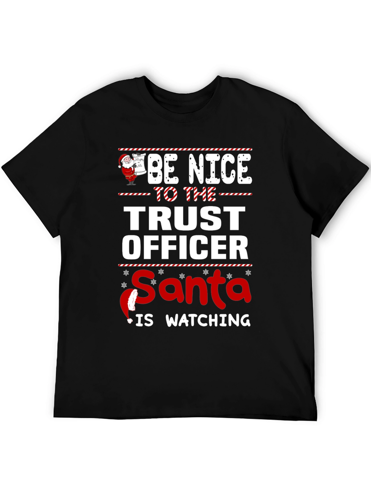 Be Nice to the Trust Officer Santa T-Shirt