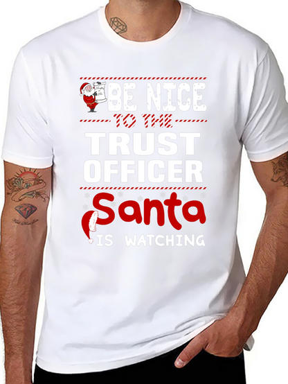 Be Nice to the Trust Officer Santa T-Shirt
