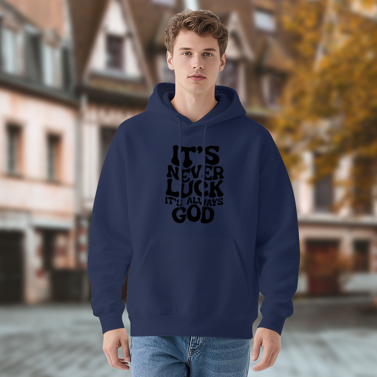 It¡¯s Never Luck It¡¯s Always God Faith Statement Hoodie