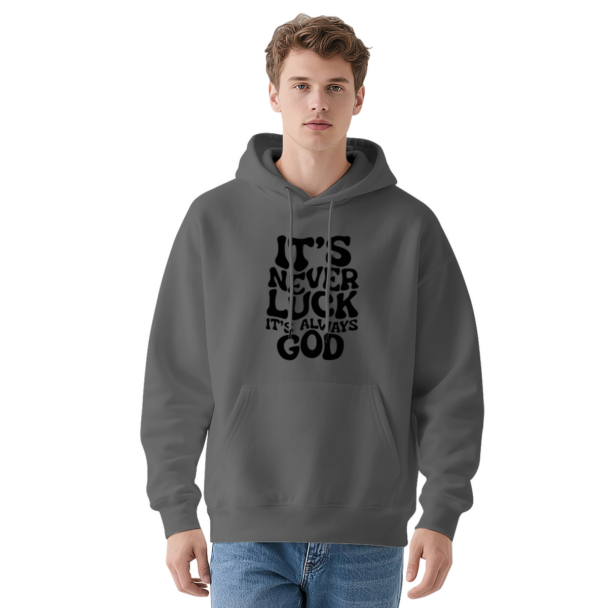 It¡¯s Never Luck It¡¯s Always God Faith Statement Hoodie