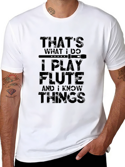 Thats What I Do I Play Flute T-Shirt