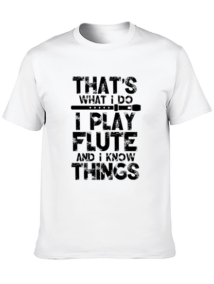 Thats What I Do I Play Flute T-Shirt