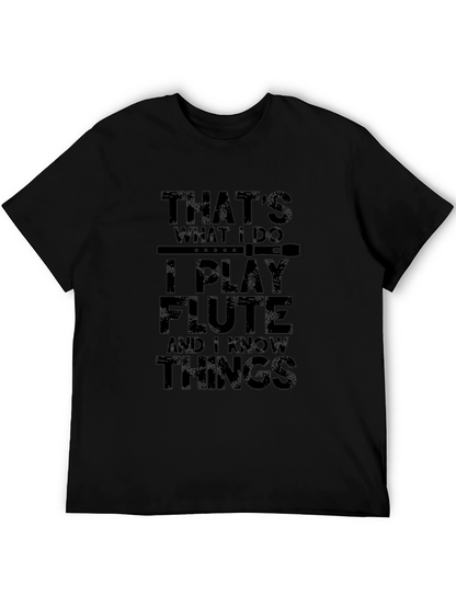 Thats What I Do I Play Flute T-Shirt