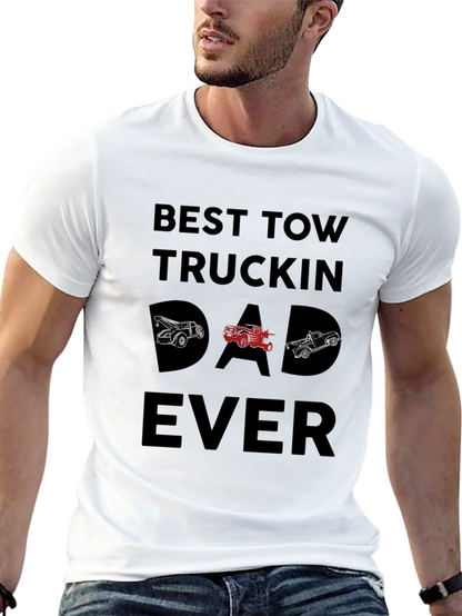 Best Tow Truckin Dad Ever Graphic T-Shirt