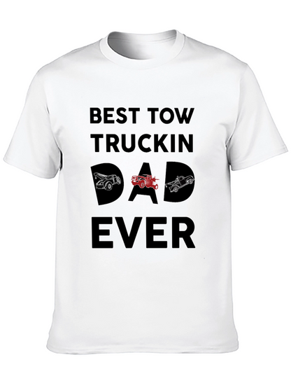Best Tow Truckin Dad Ever Graphic T-Shirt