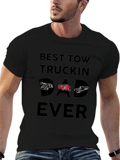 Best Tow Truckin Dad Ever Graphic T-Shirt