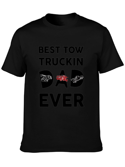 Best Tow Truckin Dad Ever Graphic T-Shirt