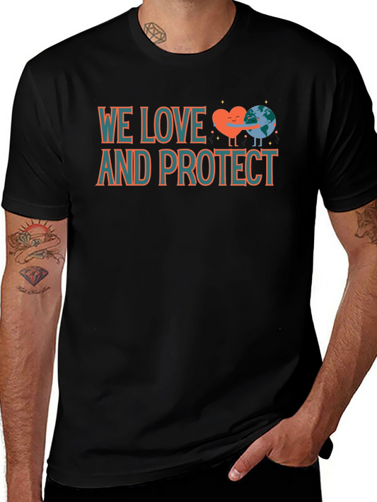 We Love and Protect Earth T-Shirt