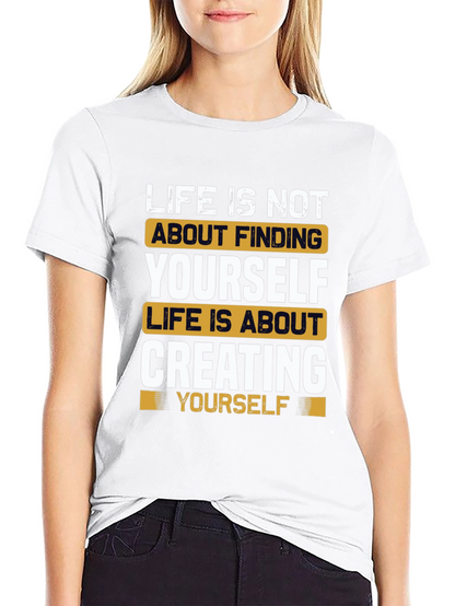 Inspirational Life Quote T-Shirt - Create Yourself