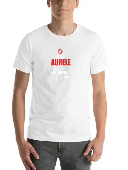 Aurele Thing T-Shirt - You Wouldnt Understand