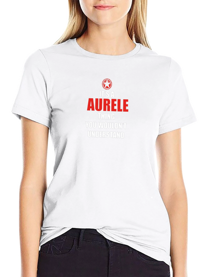 Aurele Thing T-Shirt - You Wouldnt Understand