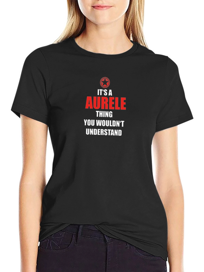 Aurele Thing T-Shirt - You Wouldnt Understand