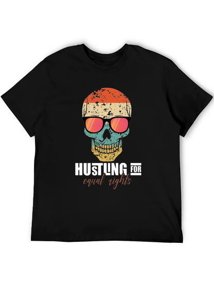 Hustling for Equal Rights Skull T-Shirt