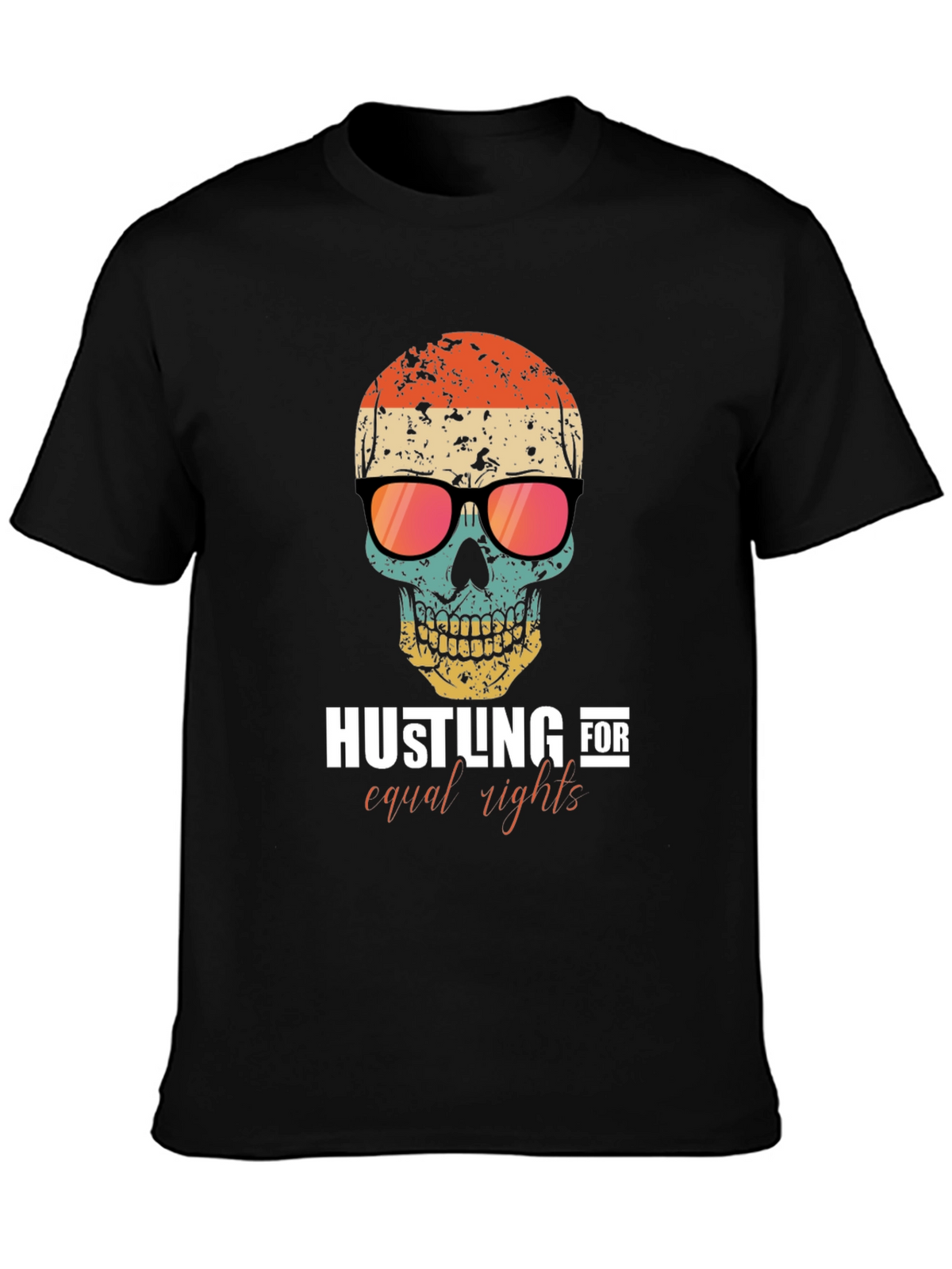 Hustling for Equal Rights Skull T-Shirt