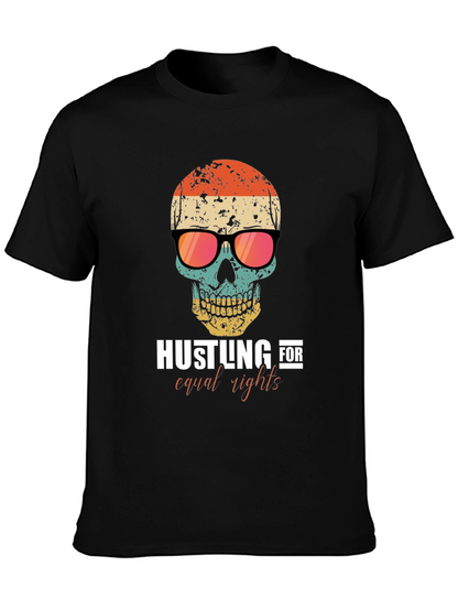 Hustling for Equal Rights Skull T-Shirt