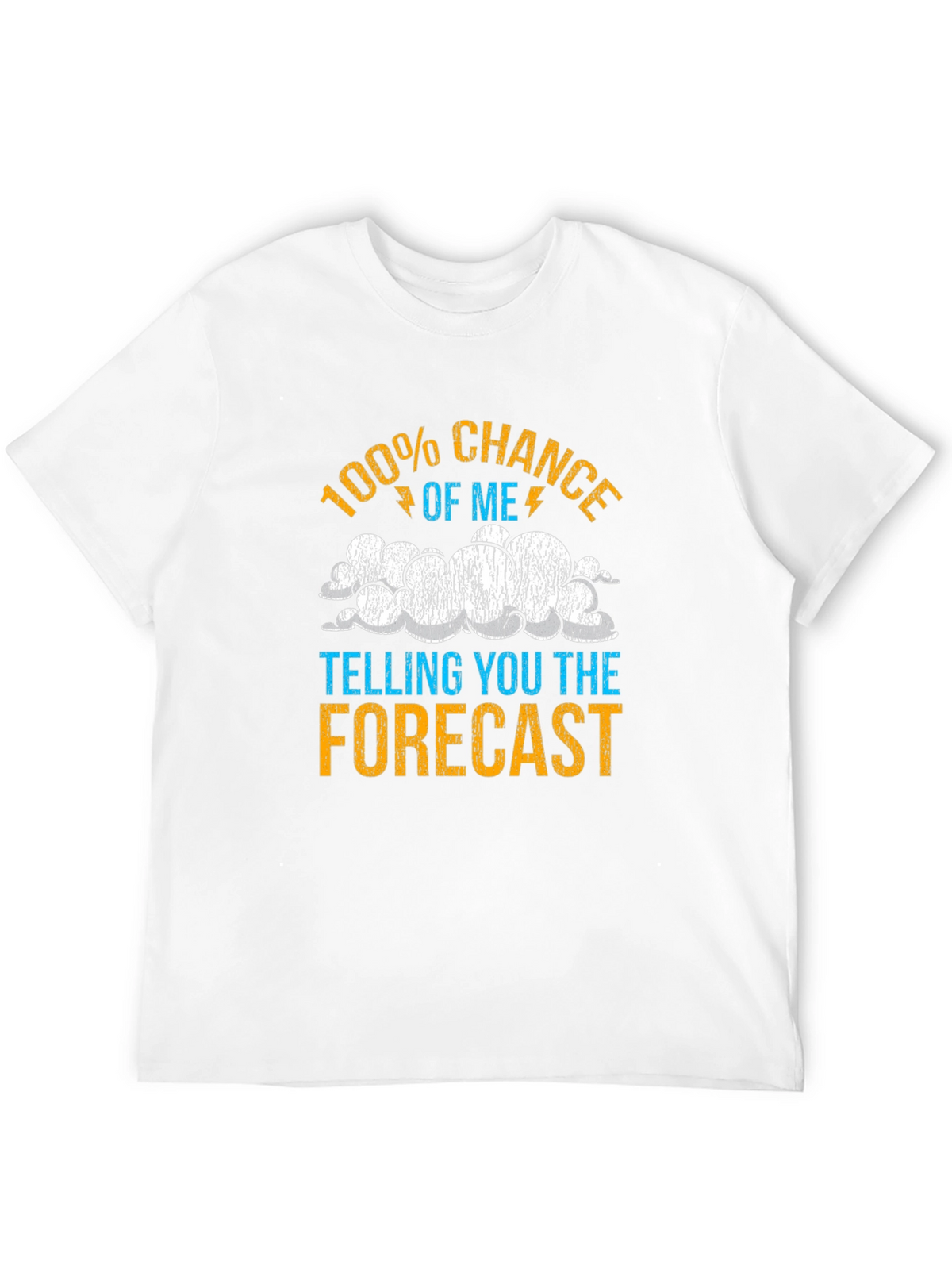 Funny Weather Forecast T-Shirt - 100% Chance Tee