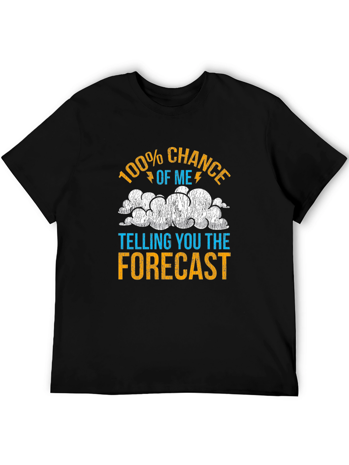 Funny Weather Forecast T-Shirt - 100% Chance Tee