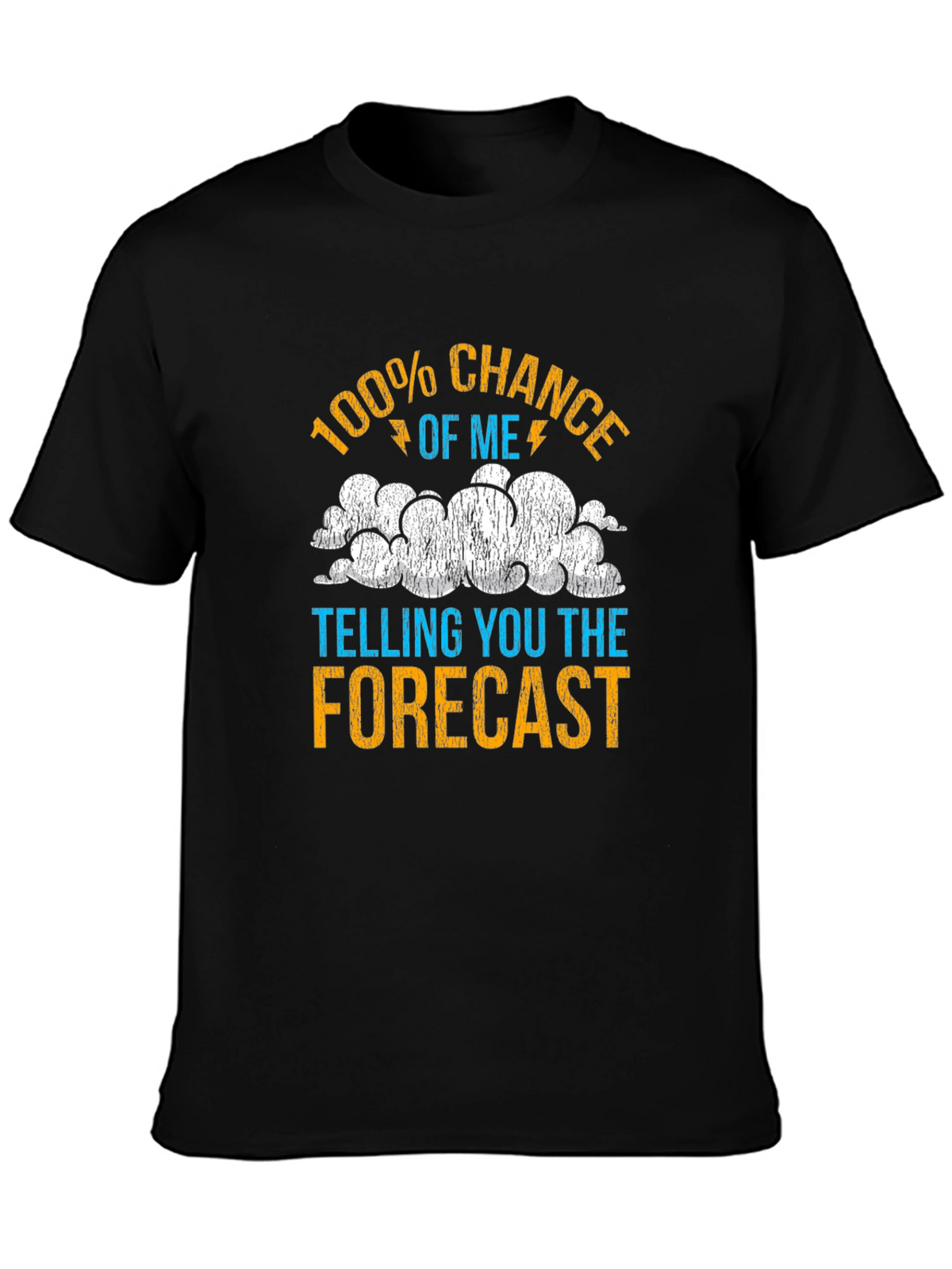 Funny Weather Forecast T-Shirt - 100% Chance Tee