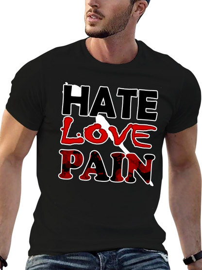 Hate Love Pain Graphic Print T-Shirt